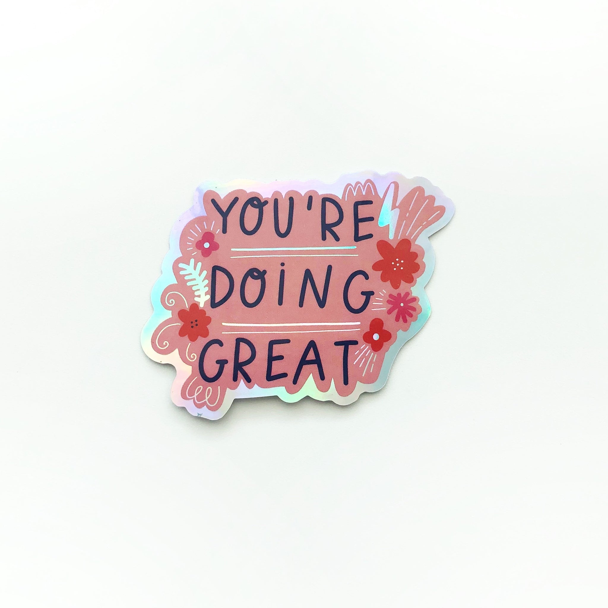 You're Doing Great - Holographic Sticker pack