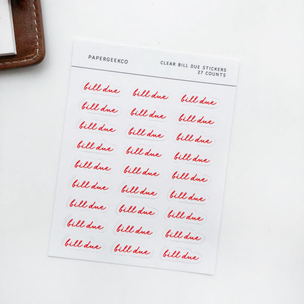 Bill Due Stickers - Clear Planner Stickers - PapergeekCo